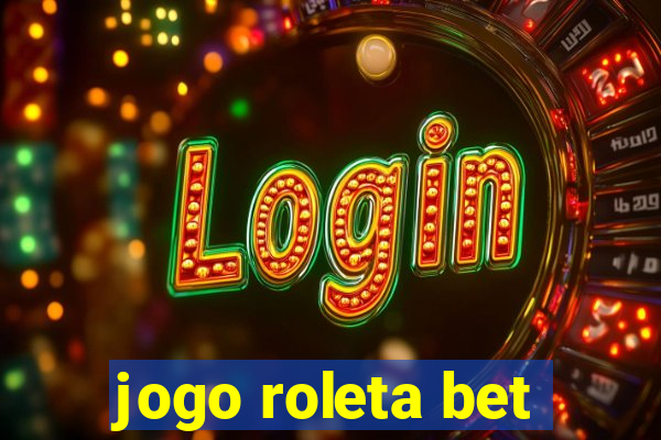 jogo roleta bet