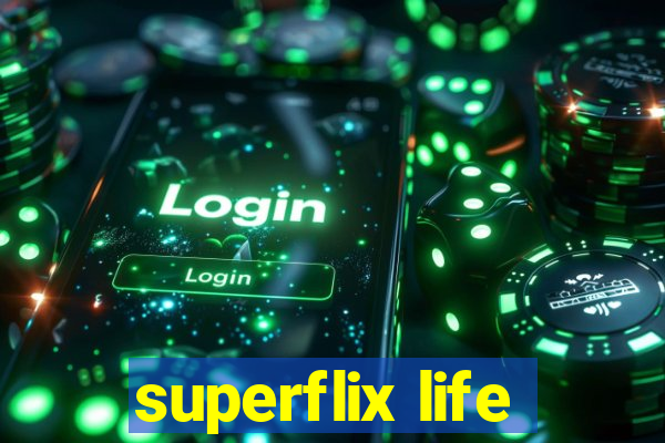 superflix life