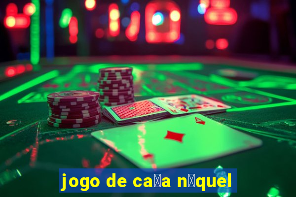 jogo de ca莽a n铆quel