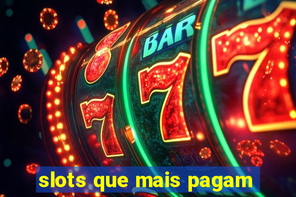 slots que mais pagam