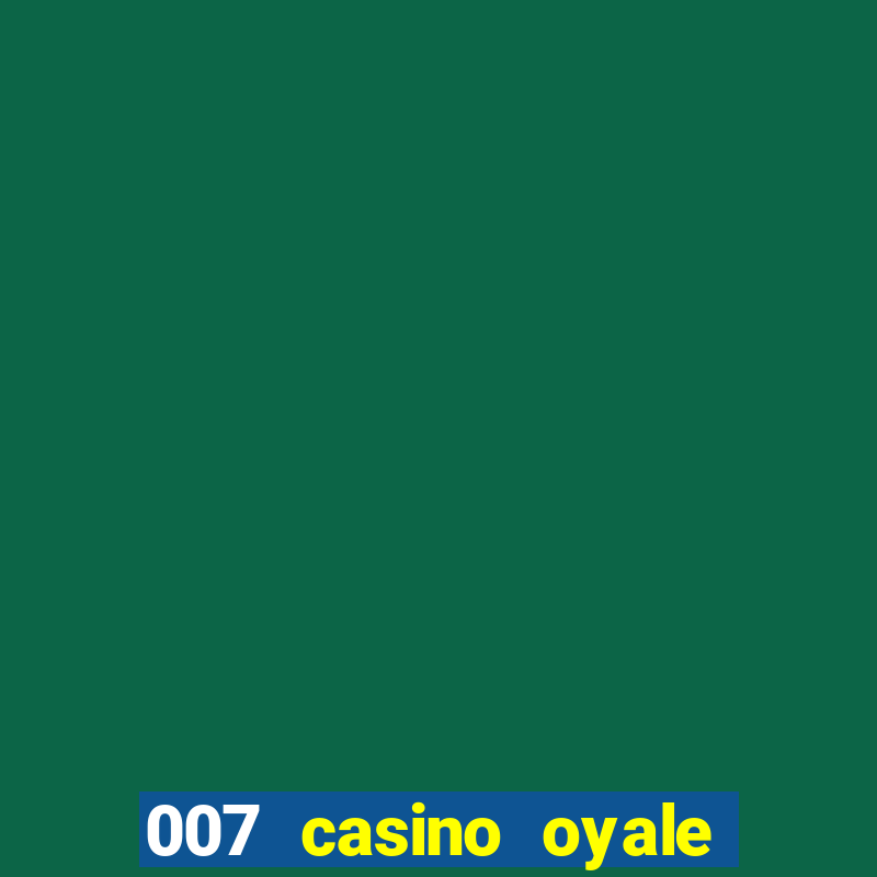 007 casino oyale estrada do joá