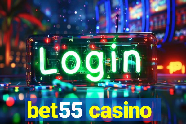 bet55 casino