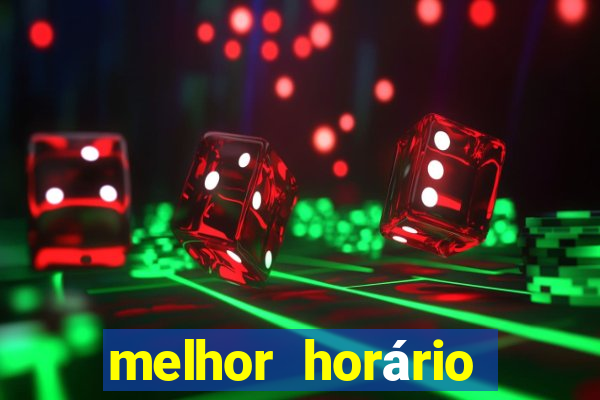 melhor horário para jogar fortune tiger a noite