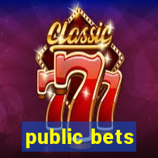 public bets