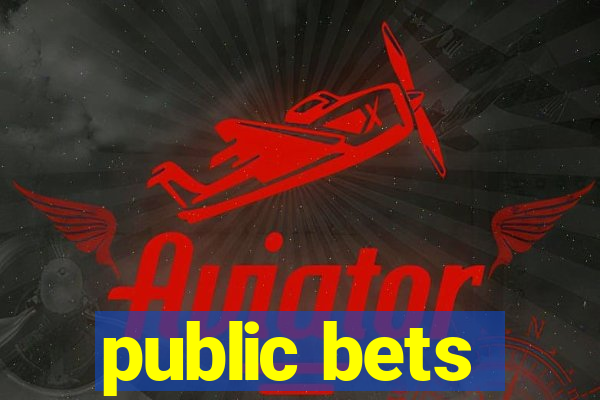 public bets