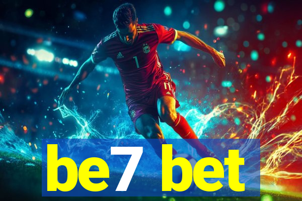 be7 bet