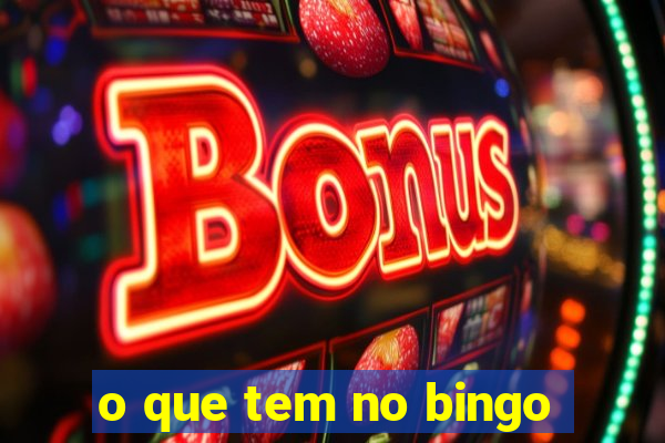 o que tem no bingo