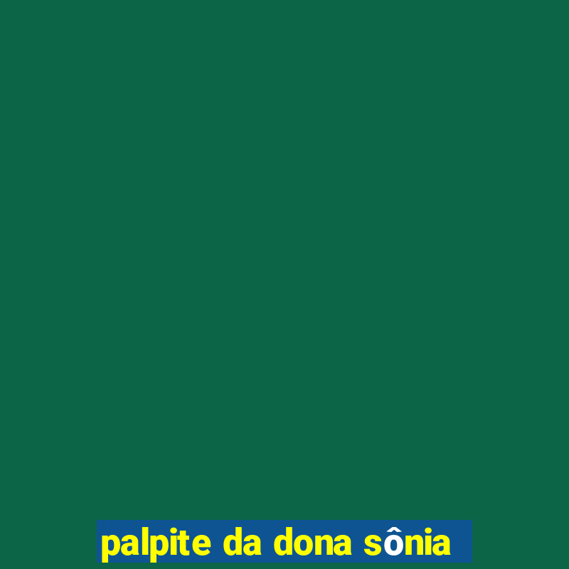 palpite da dona sônia