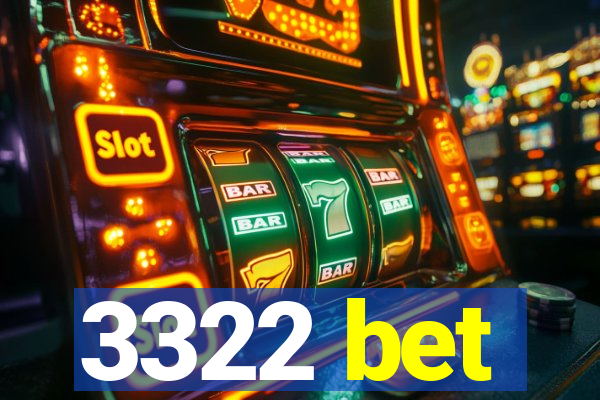 3322 bet