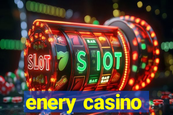 enery casino