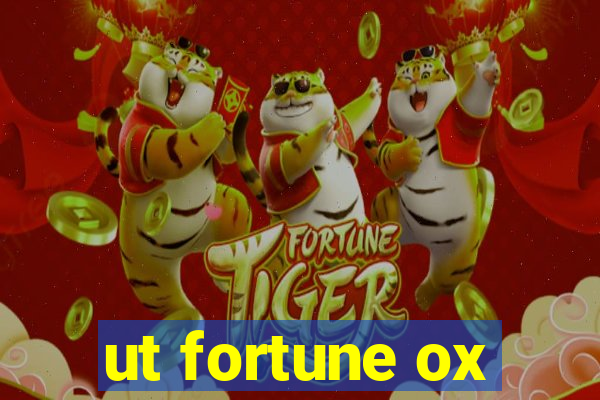 ut fortune ox