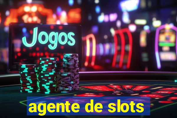 agente de slots