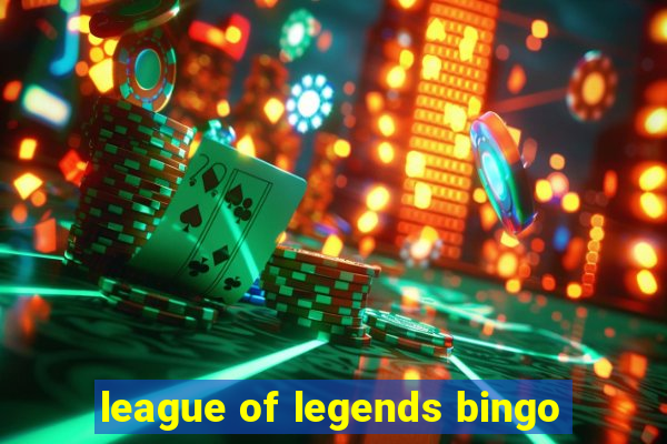 league of legends bingo