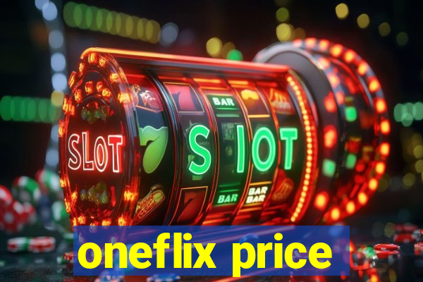 oneflix price