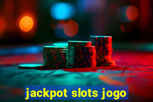 jackpot slots jogo