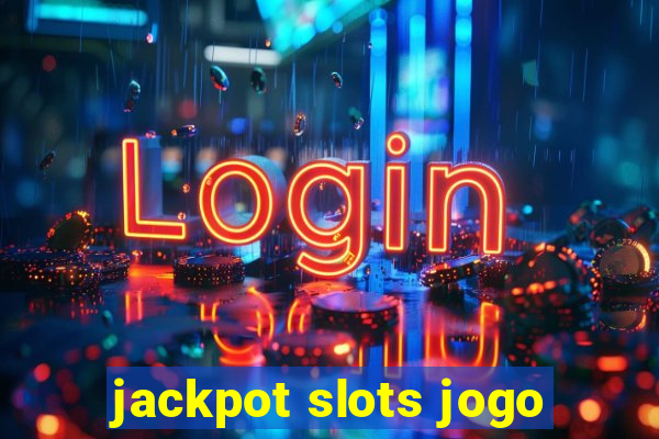 jackpot slots jogo