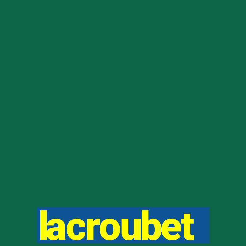 lacroubet