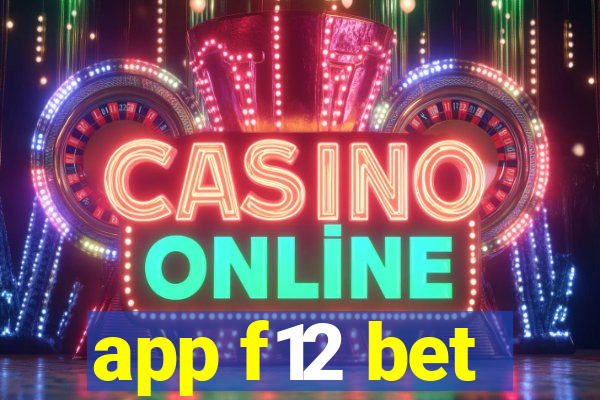 app f12 bet