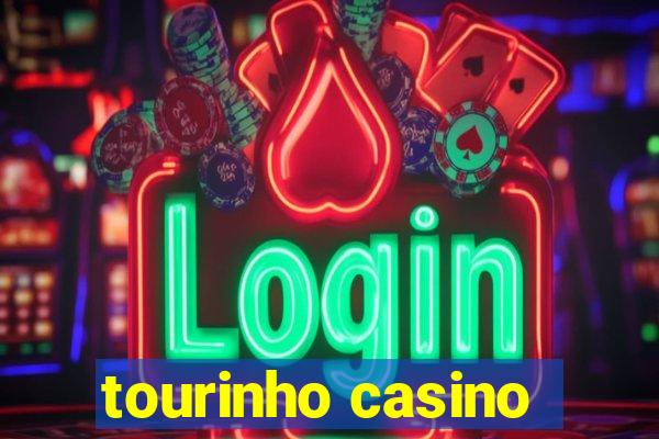 tourinho casino