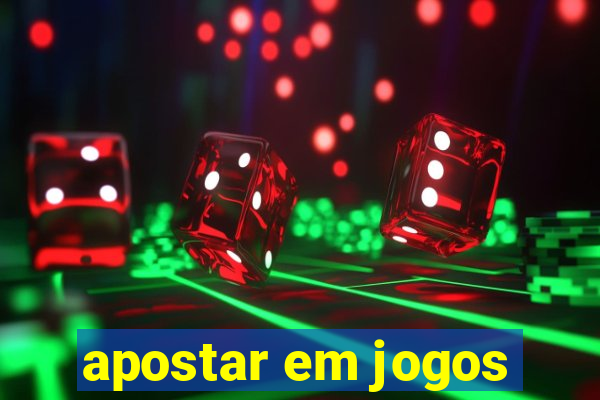 apostar em jogos