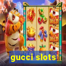 gucci slots