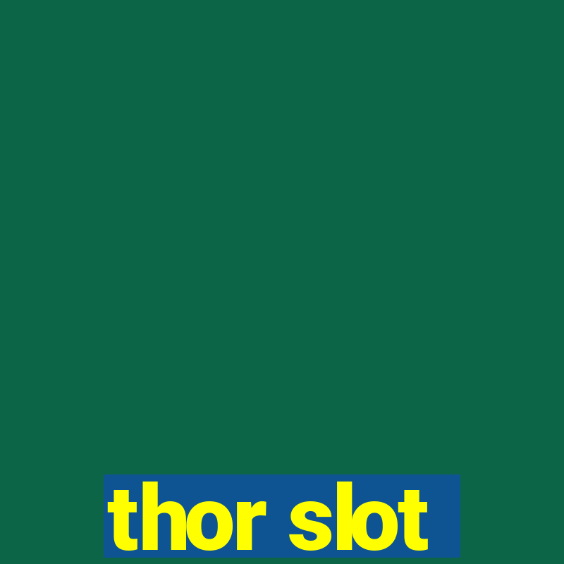 thor slot