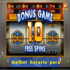 melhor horario para jogar no fortune ox