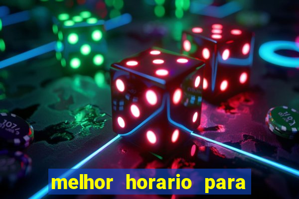 melhor horario para jogar no fortune ox