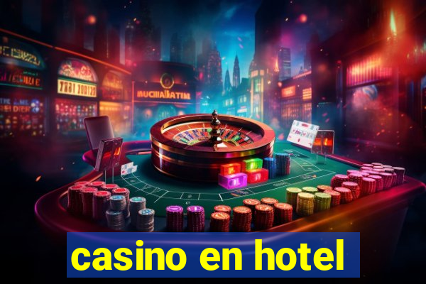 casino en hotel