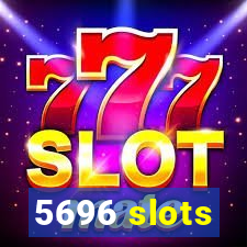 5696 slots