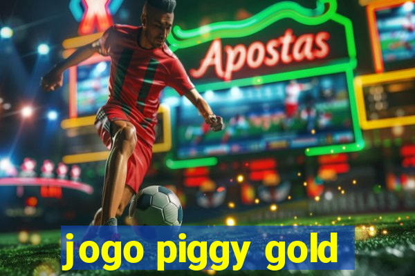 jogo piggy gold