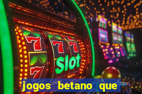 jogos betano que mais pagam