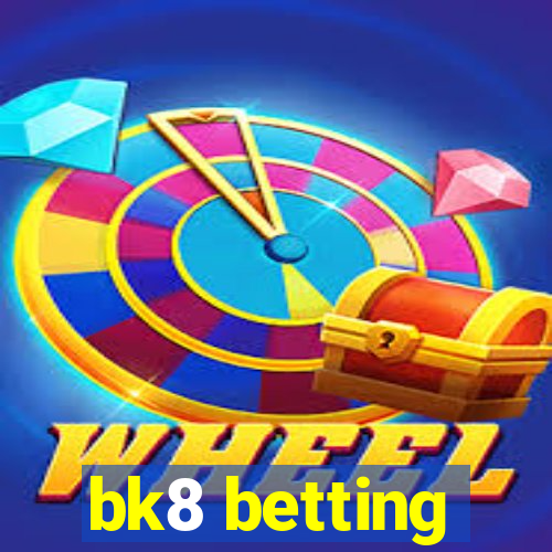 bk8 betting