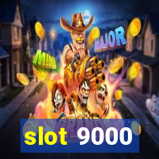 slot 9000