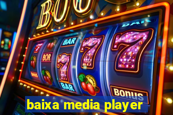 baixa media player