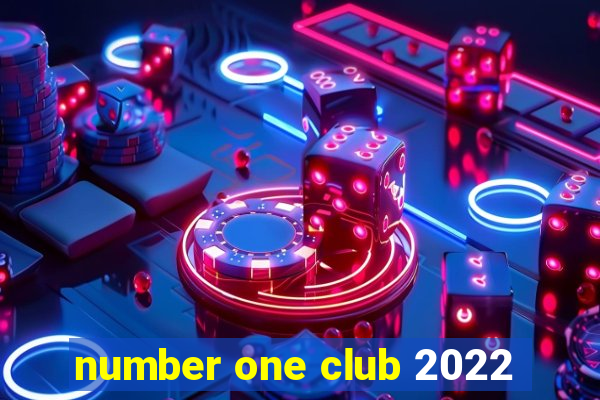 number one club 2022