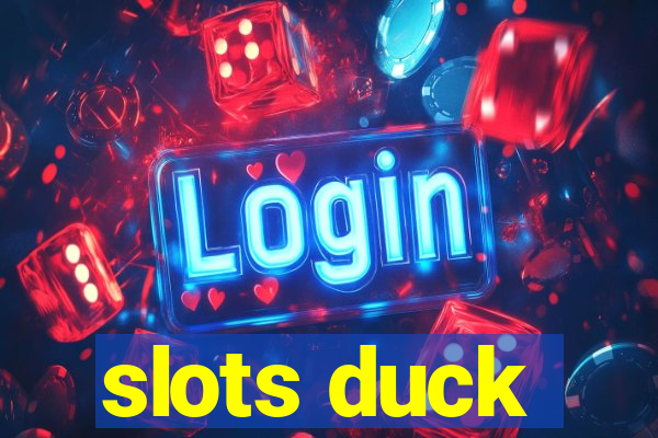 slots duck