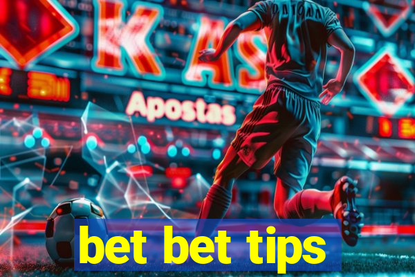 bet bet tips