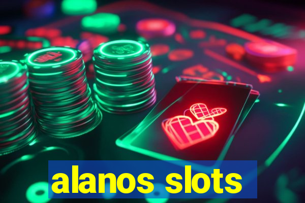 alanos slots