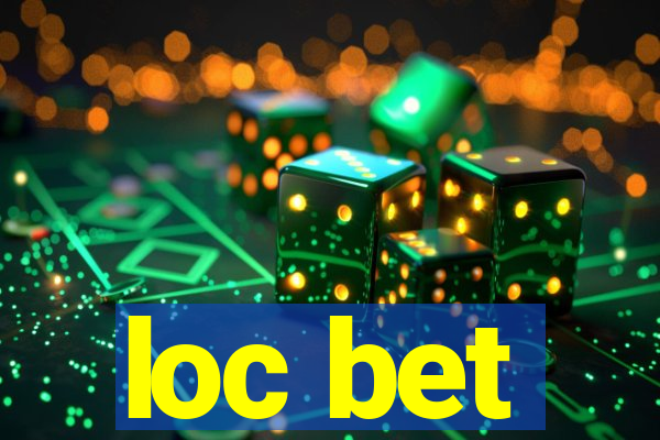 loc bet