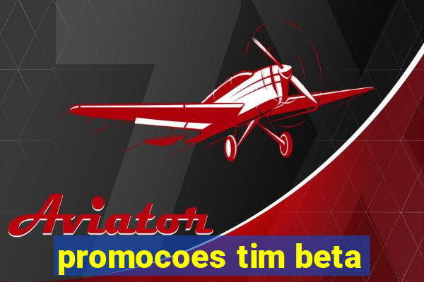 promocoes tim beta