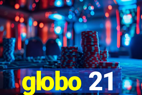 globo 21