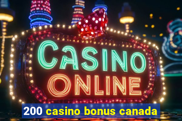 200 casino bonus canada