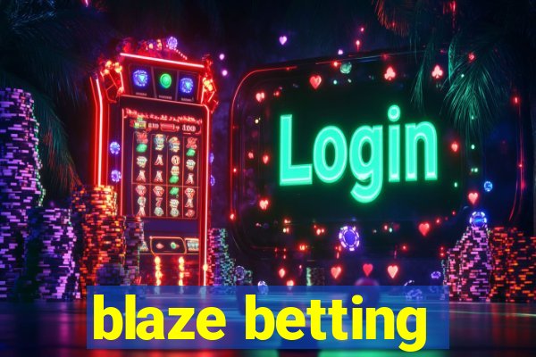 blaze betting