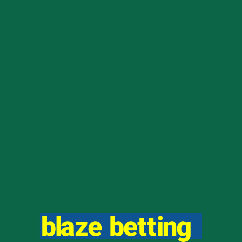 blaze betting