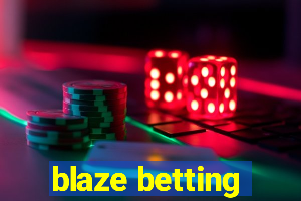 blaze betting