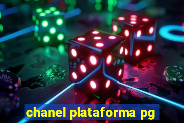 chanel plataforma pg