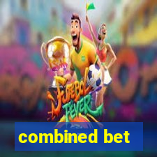 combined bet