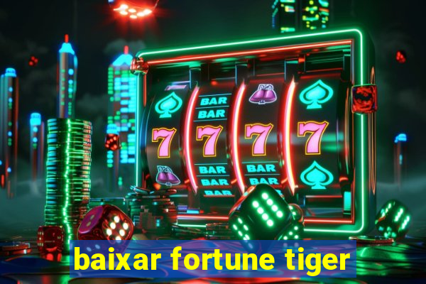 baixar fortune tiger