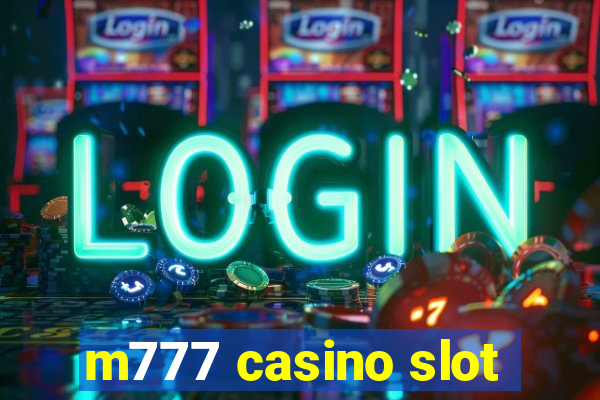 m777 casino slot